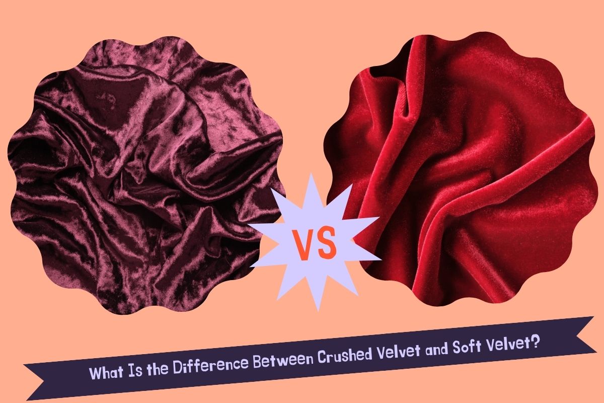 Crushed Velvet vs Soft Velvet